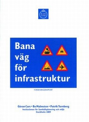 The project is presented in the book Bana väg för infrastruktur (Cars, Göran, Malmsten, Bo and Tornberg, Patrik). Royal Institute of Technology (KTH) Department of Urban Planning and Environment, Scientific report 2009.